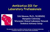 Antibiotics 201 for Laboratory Professionals€¦ · macrolides clindamycin Cannot Enter CNS chloramphenicol fluoroquinolones 1st & 2nd generation cephems clindamycin macrolides tetracycline