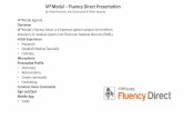 M*Modal Fluency Direct Presentation · 2019-09-26 · Personalize Profile • Dictionary, Pronunciation & Abbreviations Personalization Fluency Direct offers a variety of tools to