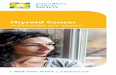 Thyroid Cancer/media/cancer.ca/CW/publications/Thyroid c… · Thyroid Cancer Understanding your diagnosis When you first hear that you have cancer, you may feel alone and afraid.