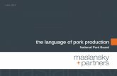the language of pork production - Amazon Web Servicesporkcdn.s3.amazonaws.com/sites/all/files/documents/... · 2014-09-16 · the audiences + Food-Engaged Opinion Elites • Moveable
