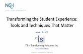 Transforming the Student Experience: Tools and Techniques ... · Customer Experience Map Learn the MTM, Analyze (SWOT and/or OFI); Understand your desired Unfair Advantage (UA). Analyze: