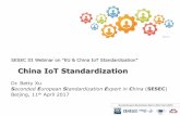 China IoT Standardization - Sesec.euSeconded European Standardization Expert in China Project (SESEC) 4 China IoT Policy/Regulatory Context IoT/M2M was mentioned many times in China