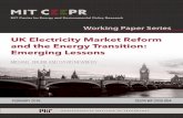 UK Electricity Market Reform and the Energy Transition ...ceepr.mit.edu/files/papers/2018-004.pdf · 2 ! About the Authors Michael Grubb is Professor of Energy and Climate Change