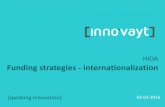 HiOA Funding strategies - internationalization€¦ · coaching and helping clients obtain funding for their projects Created 2006 20 employees Offices in Copenhagen (DK), Oslo (NO)