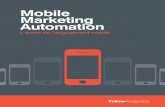 Mobile Marketing Automation · sur leurs écrans d’ordinateur, la télévision, la presse ou les panneaux publicitaires. Mais la migration vers le mobile est une véritable lame