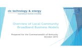 Overview of Local Community Broadband Business Modelskentuckywired.ky.gov/SiteCollectionDocuments/webinars/Webinar-2015-10-26.pdfOct 26, 2015  · focus on key economic development