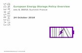 European Energy Storage Policy Overview · European Energy Storage Policy Overview 24 October 2018 . Eversheds Sutherland LLP | 24/10/2018 ... renewables to be fully integrated into