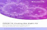 DRUGBANK WHITE PAPER COVID-19: Finding the Right Fit · 2020-05-13 · COVID-19: Finding the Right Fit Identifying Potential Treatments Using a Data-Driven Approach DRUGBANK WHITE