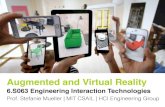 Augmented and Virtual Reality - Massachusetts Institute of ... · PDF file Augmented Reality (AR) mixed reality real environment augmented reality (AR) augmented virtuality (AV) virtual