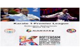 WKF OFFICIAL POSTER (to be inserted by the WKF)...welcome you to the WKF Karate1 Premier League tournament, also known as the Dutch Open. This fantastic tournament will again take