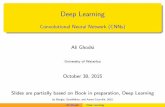Deep Learning - Convolutional Neural Network (CNNs) · Deep Learning Convolutional Neural Network (CNNs) Ali Ghodsi University of Waterloo October 30, 2015 Slides are partially based