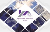 Alpha RLC Ventures Fund€¦ · Alpha RLC Ventures Fund Pitch Deck 15 Key Risks An investment in the Fund is subject to a number of risks given the nature of the private companies