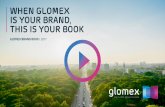 WHEN GLOMEX IS YOUR BRAND, THIS IS YOUR BOOKbjoern-conrad.de/wp-content/uploads/2017/10/glomex-brandbook.pdf · WHEN GLOMEX IS YOUR BRAND, THIS IS YOUR BOOK GLOMEX BRAND BOOK I 2017.