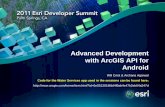 Advanced Development with ArcGIS API for Android · Advanced Development with ArcGIS API for Android Author: Esri Subject: 2011 Esri Developer Summit Workshop Keywords: 2011 Esri
