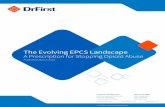 The Evolving EPCS Landscape - DrFirst€¦ · The Evolving EPCS Landscape: 2016 A Prescription for Stopping Opioid Abuse Published March 2016 Table of Contents Challenges Facing E-Prescribing