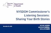 NYSDOH Commissioner’s Listening Sessions: Sharing Your ......2. Overview • Commissioner’s Listening Session Development 5 min. • Partner Organization Feedback 10 min. • Participant
