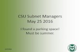 CSU Subnet Managers May 25 2016 - Colorado State University · •OneDrive for Business News –New OneDrive for Business Client available for Mac and Windows •Improved performance