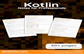 Kotlin Notes for Professionals - Kicker Kotlin Notes for Professionals ¢® Notes for Professionals