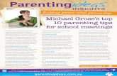 Michael Grose’s top 10 parenting tips for school meetings Parenting... · 2015-09-09 · 10 parenting tips for school meetings more on page 2 Conferences and meetings between parents