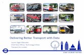 Delivering Better Transport with Data · • Our open data policy enables better access to information • Over 650 apps powered by our data • 14,400 open data users • Over 200