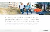 Five steps for creating a mobile-ready campus to · Five steps for creating a mobile-ready campus 5 These examples highlight the breadth of institutions that benefit from mobile strategies