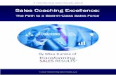 Sales Coaching Excellence - Mike Kunkle · Sales Methodology This is a term that often confuses people (it’s most often confused with process). Sales methodology is what your reps