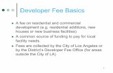 Developer Fee Basics - Los Angeles Unified School District · 1 Developer Fee Basics l A fee on residential and commercial development (e.g. residential additions, new houses or new