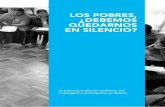 LOS POBRES, ¿DEBEMOS QUEDARNOS EN SILENCIO? · investigación internacional y el proyecto desarrollado en Bolivia. AGRADECIMIENTOS. 6 ... la vivienda y la salud, entre otros, todavía