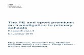 The PE and sport premium: an investigation in primary schools · The PE and sport premium: an investigation in primary schools . Research report . November 2015 . Meg Callanan, Alexandra