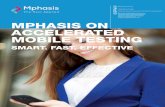 MPHASIS ON ACCELERATED MOBILE TESTING - Cloud Service · certifies the success of the backend application and its interface, cannot be ignored. The Mphasis Accelerated Mobile Testing