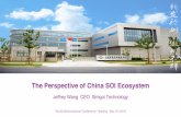 The Perspective of China SOI Ecosystem WSC 2019-0518 Postsoiconsortium.org/.../04/The-Perspective-of-China-SOI-Ecosystem...P… · The Perspective of China SOI Ecosystem Jeffrey Wang