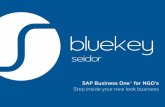 SAP Business One for NGO’s - Seidor Bluekey...Bluekey is Africa’s most awarded SAP Business One partner, SAP PartnerEdge Gold status, SAP EMEA Pinnacle Award Winner, SAP Business