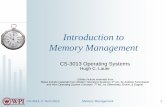 Introduction to Memory Managementweb.cs.wpi.edu/~cs3013/.../Week3_MemoryManagement.pdf · Introduction to Memory Management CS-3013 Operating Systems Hugh C. Lauer (Slides include