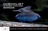 CHECKLIST - British Columbia Field Ornithologists · 2018-09-14 · CHECKLIST of British Columbia BIRDS British Columbia Field Ornithologists. ... This checklist follows taxonomy