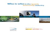Who is who in the Spanish wind - aeeolica.org · Who is who in the Spanish wind energy industry 7 With its 30 years of experience, in-depth know-how, global manufac-turing footprint