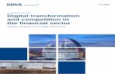 Digital transformation and competition in the financial sector · The digital transformation has opened up financial services markets to new providers, both emerging businesses ...