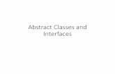 Abstract Classes and Interfaces - Bilkent Universityerman/CS102/set5.pdf · 2016-02-19 · Inheritance Relation Among Interfaces •Same as classes, interfaces can hold inheritance