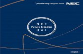 NEC Future Creation Hub · Watch our NEC Future Creation Hub video! ... at the dawn of the digital era and submarine cables that wrap the globe seven and a half times over – just