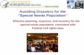 Avoiding Disasters for the - HHS.gov...Nearly 40 million people have one or more disabilities. 40% of the population over 65 has one or more disabilities. In 2000, persons who were