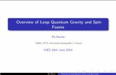 Overview of Loop Quantum Gravity and Spin Foamsvanhove/Slides/roche-ihes-juin2010.pdfOverview of Loop Quantum Gravity and Spin Foams Ph.Roche CNRS, LPTA, Universit´e Montpellier 2,