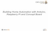 Raspberry Pi and Concept Board Building Home Automation with … Automation.pdf · 2015-01-03 · Building Home Automation with Arduino, Raspberry Pi and Concept Board. Globalcode