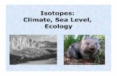 Isotopes: Climate, Sea Level, Ecologythorne/EART204/Lecture_PDF/lecture13.pdfEcology . Definitions Isotopes Atoms of the same element (i.e., same number of protons and electrons) but