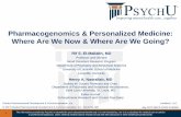 Pharmacogenomics & Personalized Medicine: Where Are We …...Precision Medicine in Psychiatry. 7. Precision Medicine: proposes tailoring health care to the individual by integrating