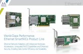 Ethernet - Mellanox Technologies · 2020-03-04 · World-Class Performance and Scale Mellanox ConnectX Ethernet SmartNICs offer best-in-class network performance serving low-latency,