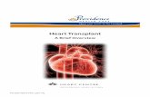Heart Transplant - A Brief Overvie Transplant Overview.pdf · A heart transplant can offer you a second chance at life and hope for the future. However, if you are a candidate for