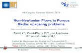 Non-Newtonian Flows in Porous Media: upscaling problems · 2018-09-17 · 6/26/18 Transport in Porous Media 1/27 M. Quintard 1Institut de Mécanique des Fluides de Toulouse (IMFT)