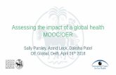 Assessing the impact of a global health MOOC/OERiceh.lshtm.ac.uk/files/2018/05/Assessing-the-impact-of-a...if a MOOC/OER is helping to bridge a known training gap. • Now developing