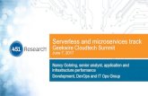 Serverless and microservices track Geekwire Cloudtech …...Serverless and microservices track Geekwire Cloudtech Summit June 7, 2017 Nancy Gohring, senior analyst, application and