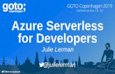 Azure Serverless for Developers - GOTO Conference · Azure Serverless for Developers Julie Lerman @julielerman. Yes, there’s a server … somewhere sticker by chriswatterston.com.