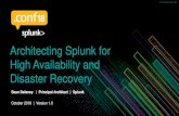 Architecting Splunk for High Availability and Disaster ... · between Splunk and our competitors, stick to the facts. • Make sure all statements are not overstated and are supported